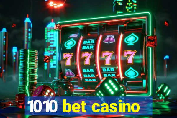 1010 bet casino